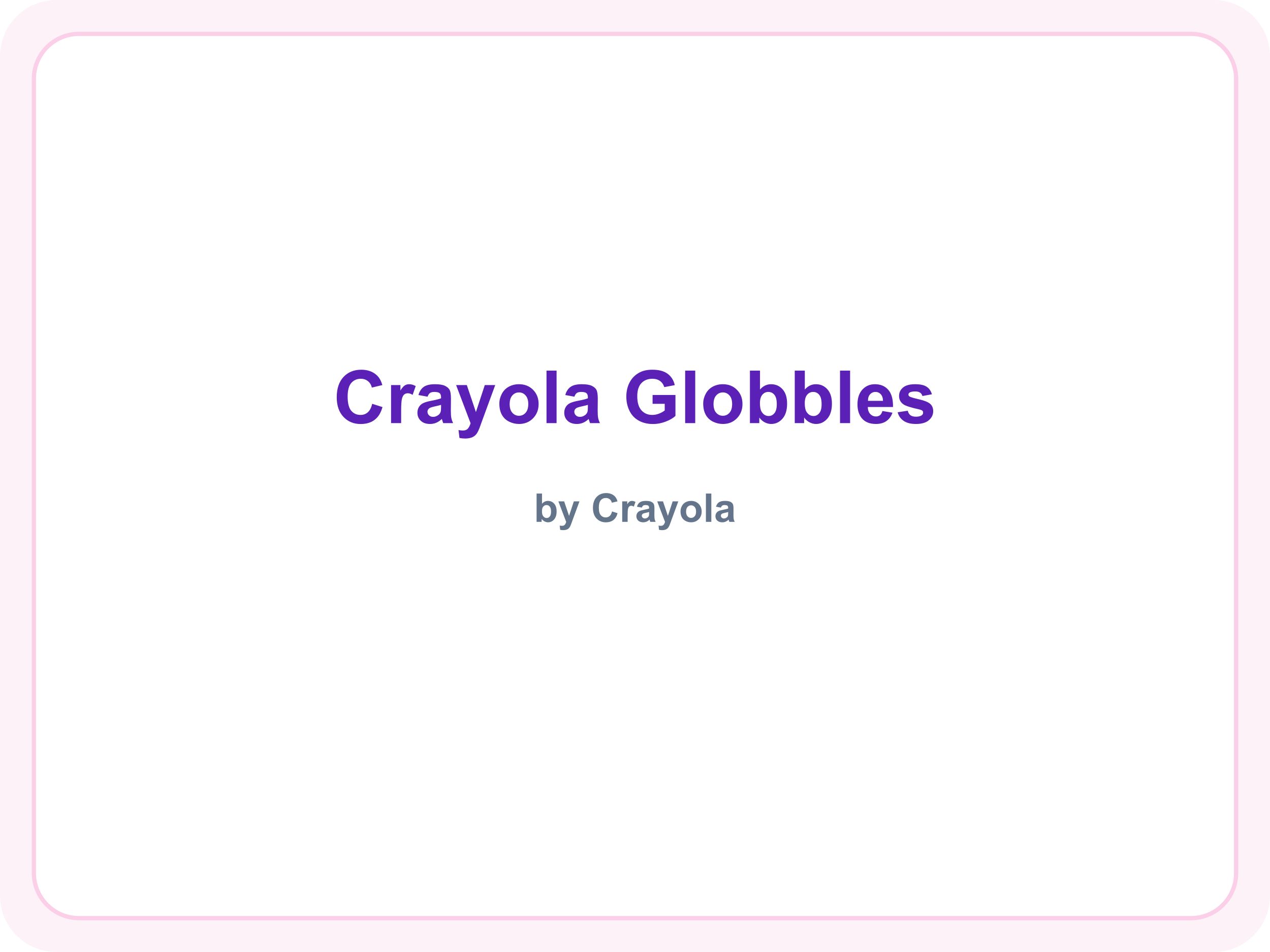 Crayola Globbles brand name (placeholder — official logo not available)